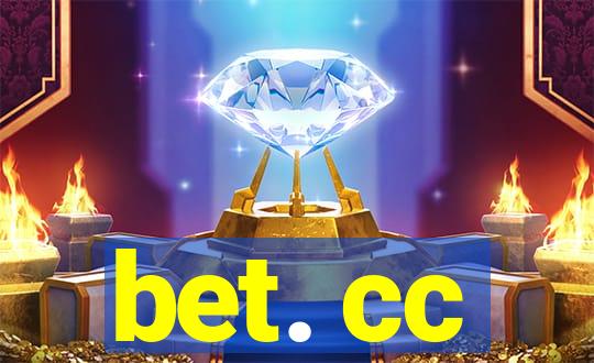 bet. cc